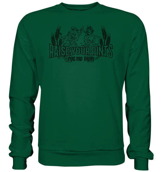 Póg Mo Thóin Streetwear "Raise Your Pints" - Basic Sweatshirt