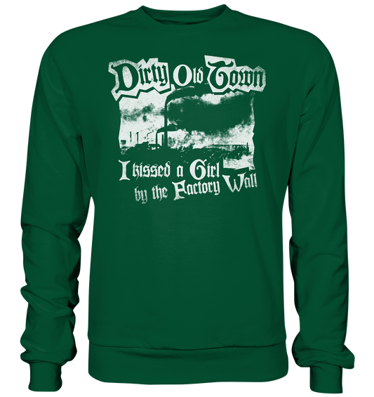 "Dirty Old Town" - Basic Sweatshirt