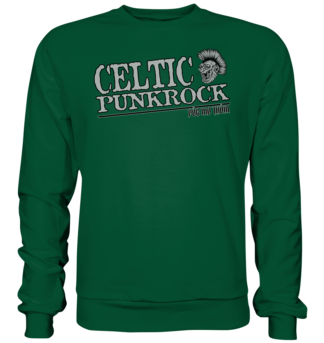 Póg Mo Thóin Streetwear "Celtic Punkrock" - Basic Sweatshirt