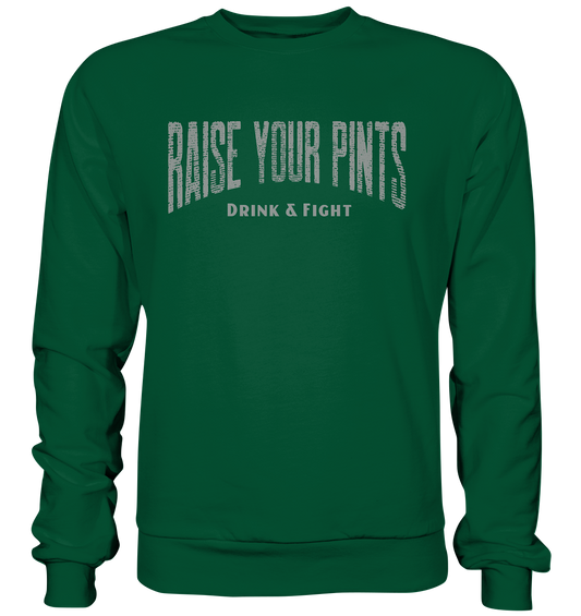 Raise Your Pints "Drink & Fight" - Basic Sweatshirt