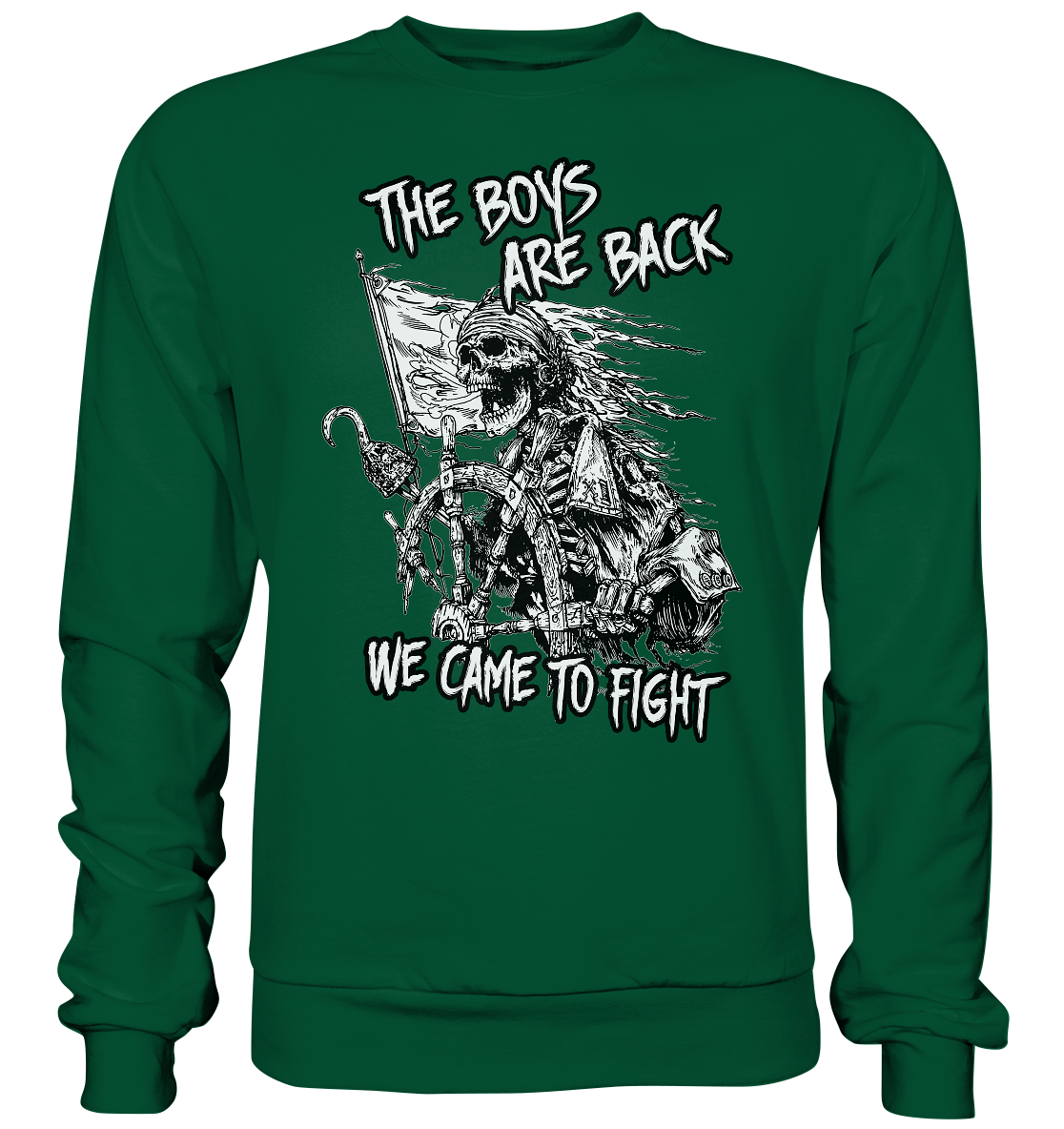 The Boys Are Back "We Came To Fight" - Basic Sweatshirt
