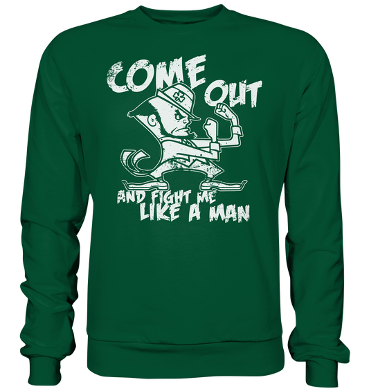 Come Out And Fight Me Like A Man - Basic Sweatshirt