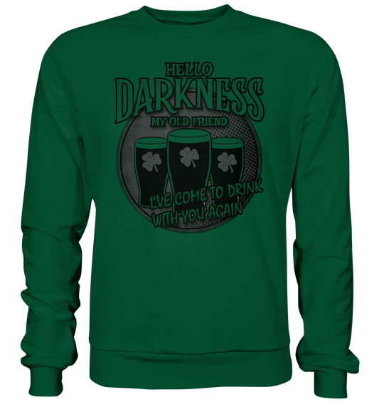 Hello Darkness My Old Friend - Basic Sweatshirt