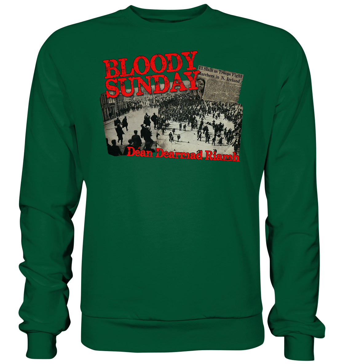Bloody Sunday - Basic Sweatshirt
