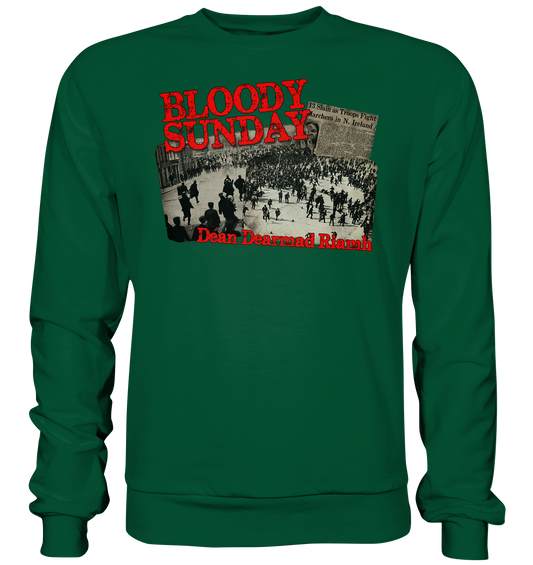 Bloody Sunday - Basic Sweatshirt