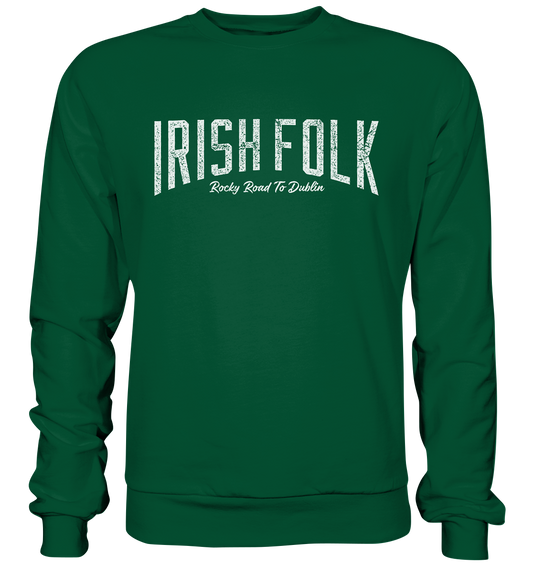Irish Folk "Rocky Road To Dublin" - Basic Sweatshirt
