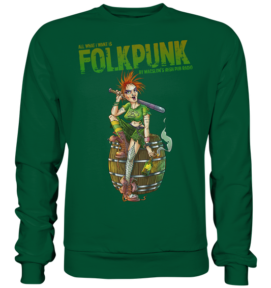 All What I Want Is "Folkpunk" - Basic Sweatshirt