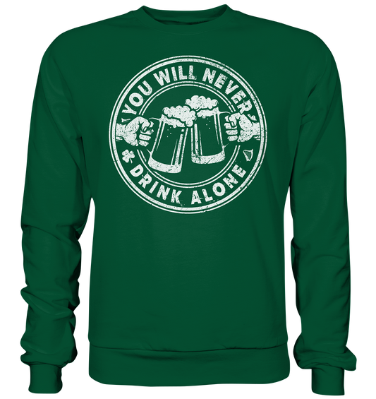 You will never drink alone - Basic Sweatshirt