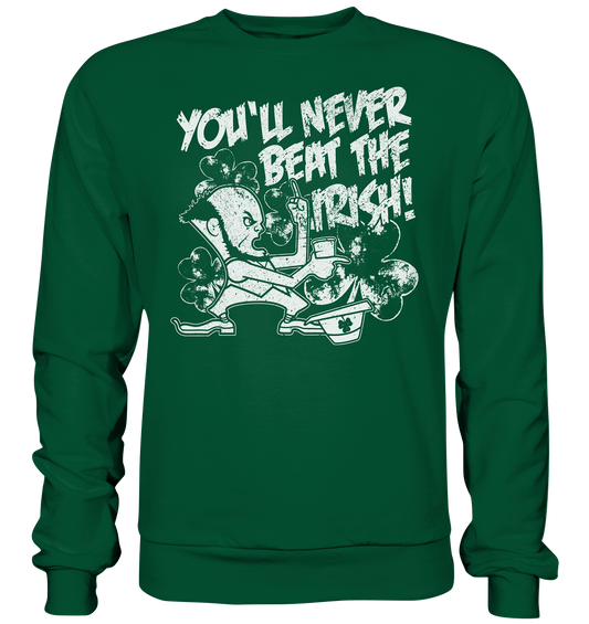 "You'll Never Beat The Irish" - Basic Sweatshirt