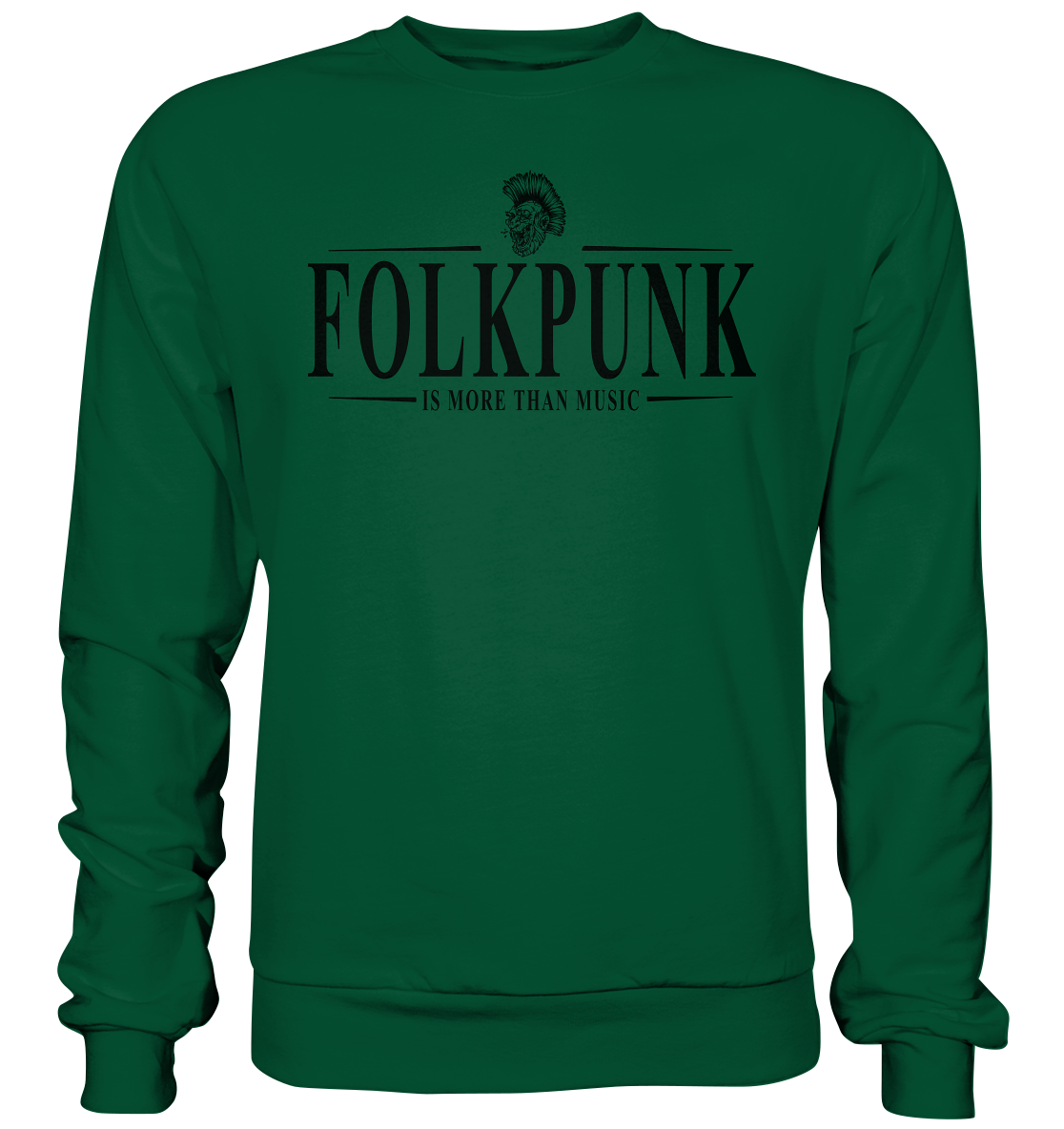 Folkpunk "Is More Than Music" - Basic Sweatshirt