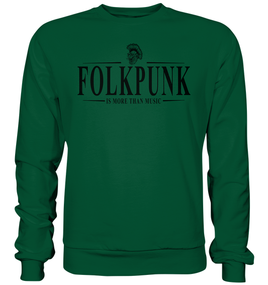 Folkpunk "Is More Than Music" - Basic Sweatshirt