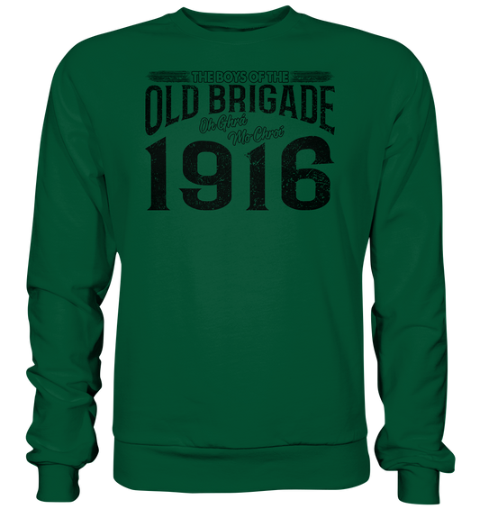 The Boys Of The Old Brigade - Basic Sweatshirt