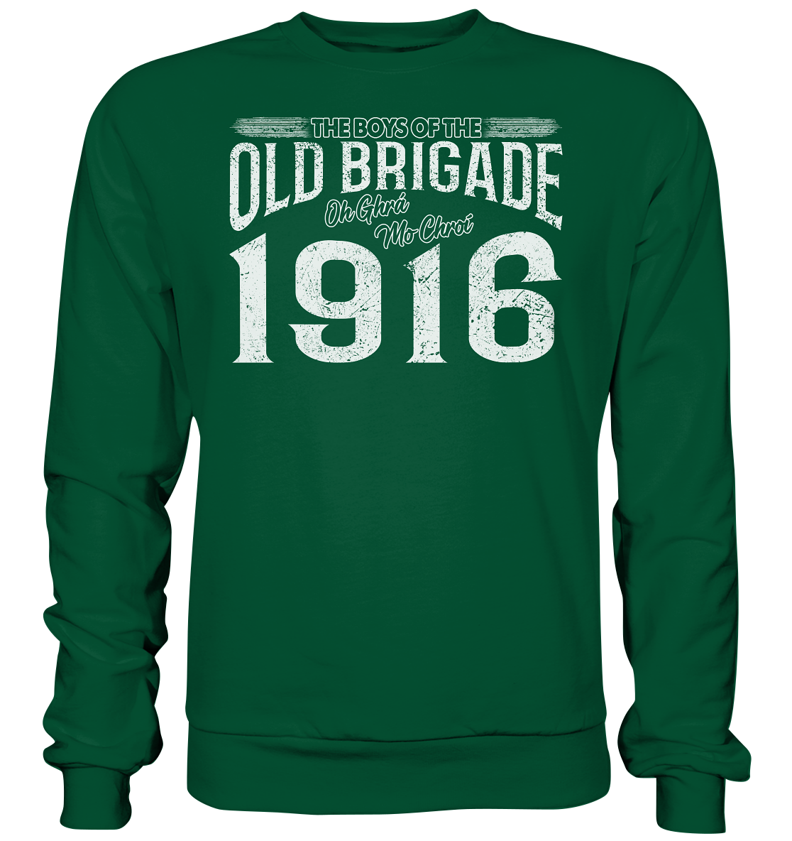 The Boys Of The Old Brigade - Basic Sweatshirt