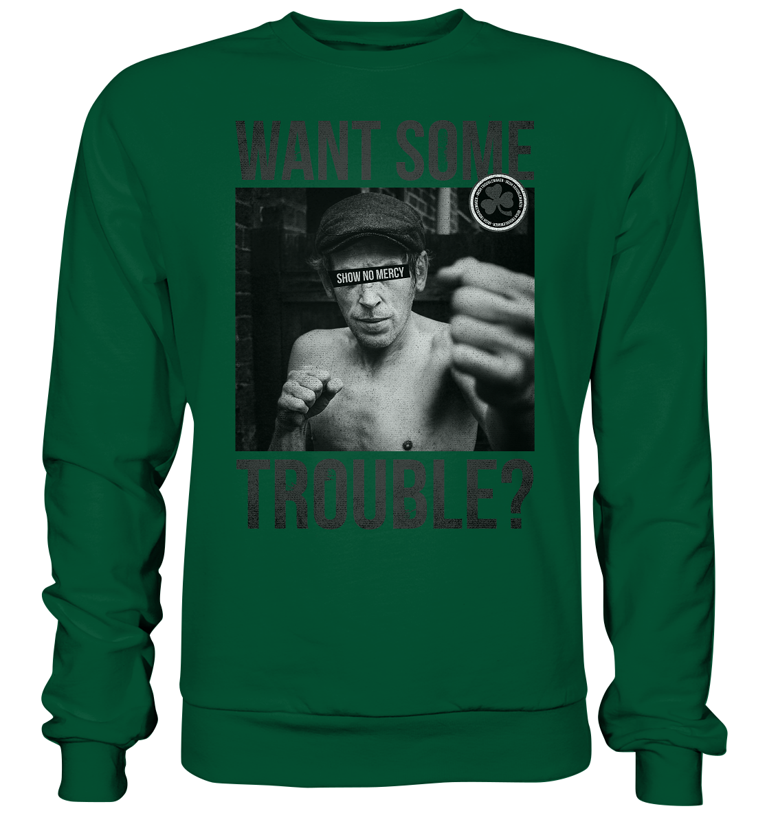Want Some Trouble - Basic Sweatshirt