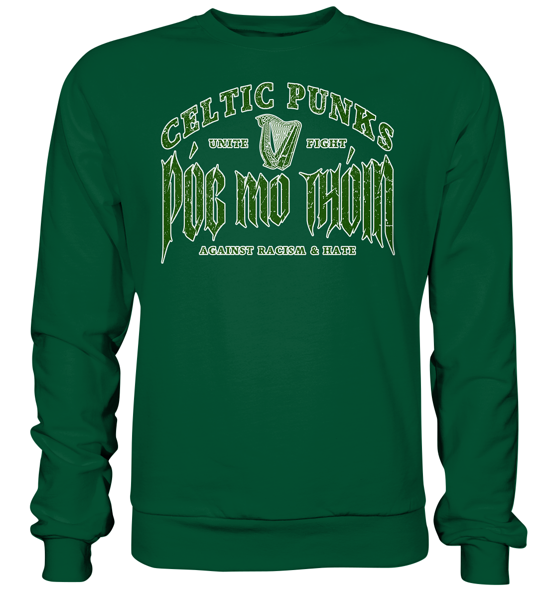 Póg Mo Thóin Streetwear "Celtic Punks Against Racism & Hate / Unite & Fight" - Basic Sweatshirt