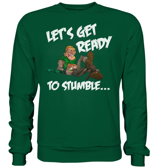 Let's Get Ready To Stumble - Basic Sweatshirt