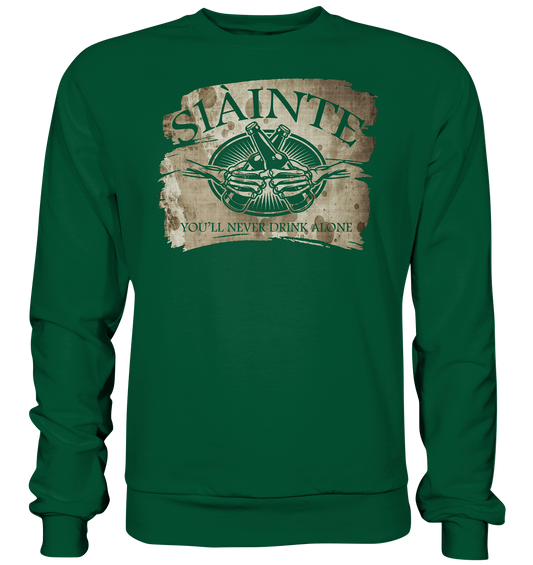 Sláinte "You'll Never Drink Alone" - Basic Sweatshirt