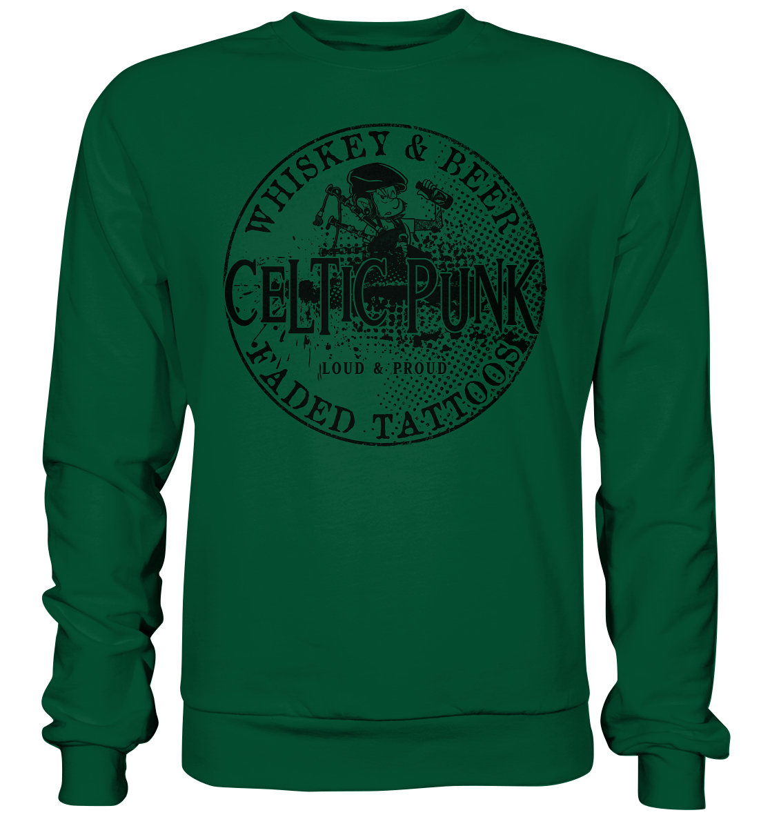 Celtic Punk "Whiskey, Beer & Faded Tattoos" - Basic Sweatshirt