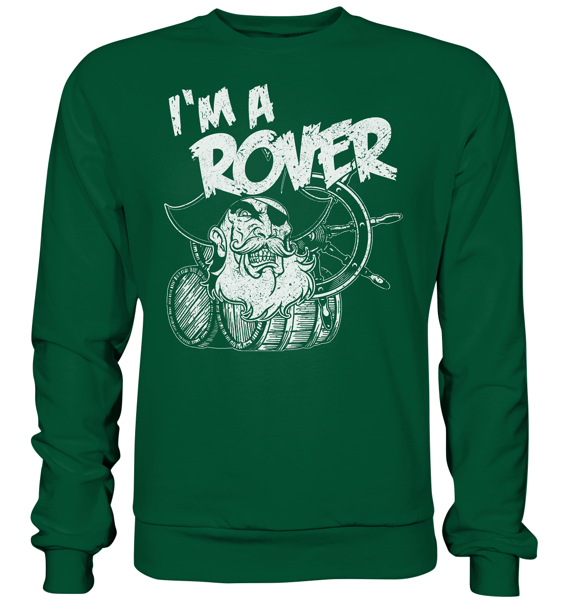 I'm A Rover "Pirate" - Basic Sweatshirt