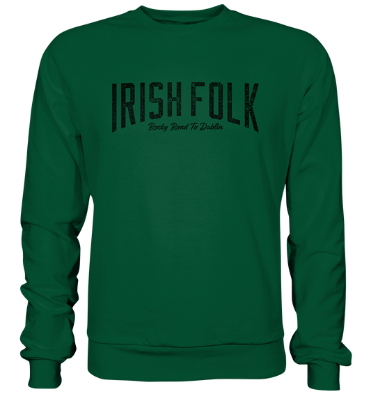 Irish Folk "Rocky Road To Dublin" - Basic Sweatshirt