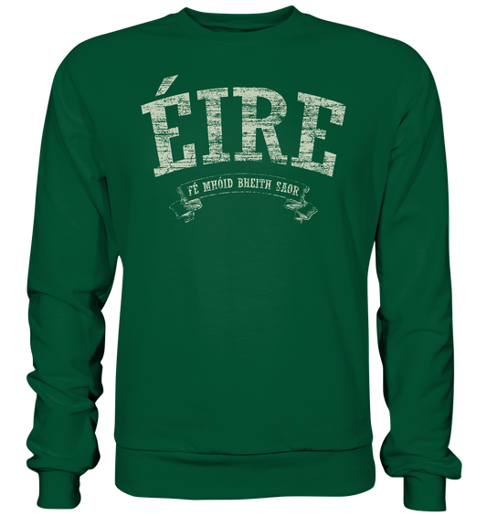 "Éire - Fé mhóid bheith saor" - Basic Sweatshirt
