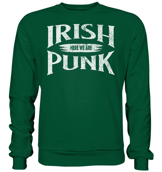 Irish Punk "Here We Are" - Basic Sweatshirt