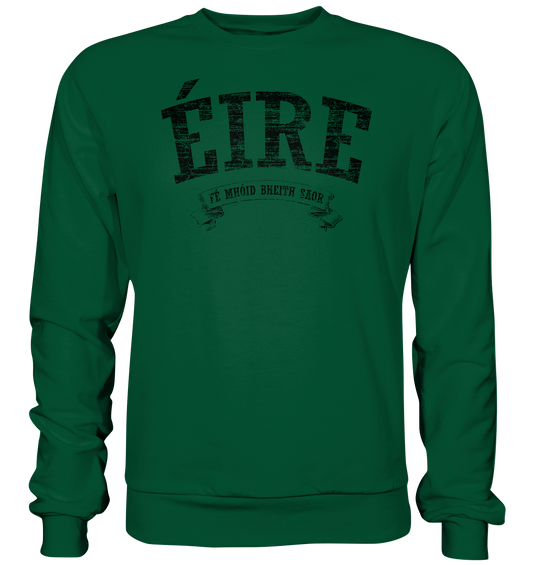 "Éire - Fé mhóid bheith saor" - Basic Sweatshirt