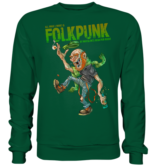 All What I Want Is "Folkpunk" - Basic Sweatshirt