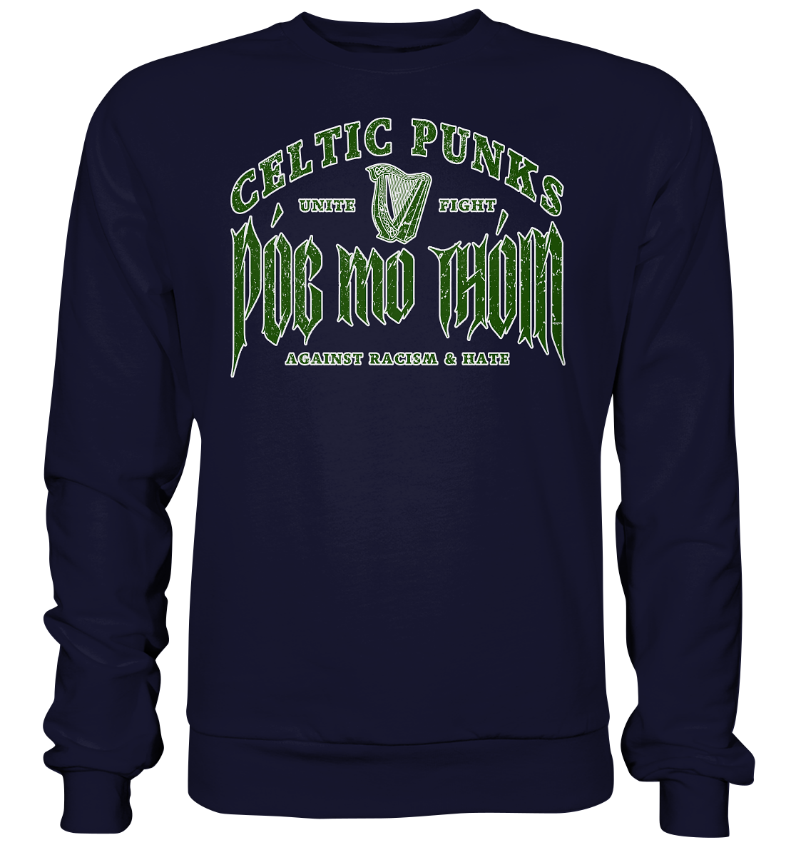 Póg Mo Thóin Streetwear "Celtic Punks Against Racism & Hate / Unite & Fight" - Basic Sweatshirt