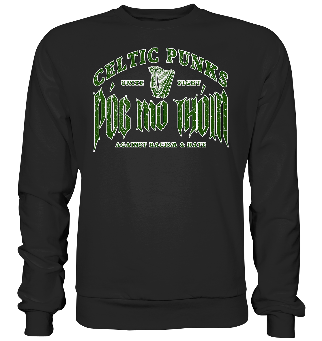 Póg Mo Thóin Streetwear "Celtic Punks Against Racism & Hate / Unite & Fight" - Basic Sweatshirt