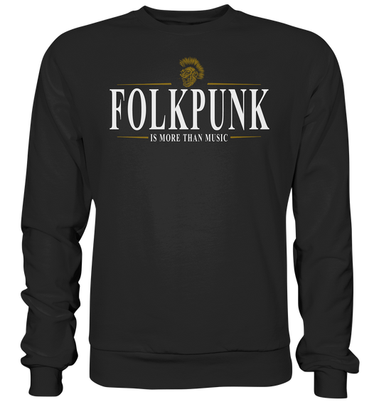 Folkpunk "Is More Than Music" - Basic Sweatshirt