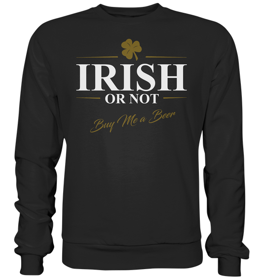 Irish Or Not "Buy Me A Beer" - Basic Sweatshirt