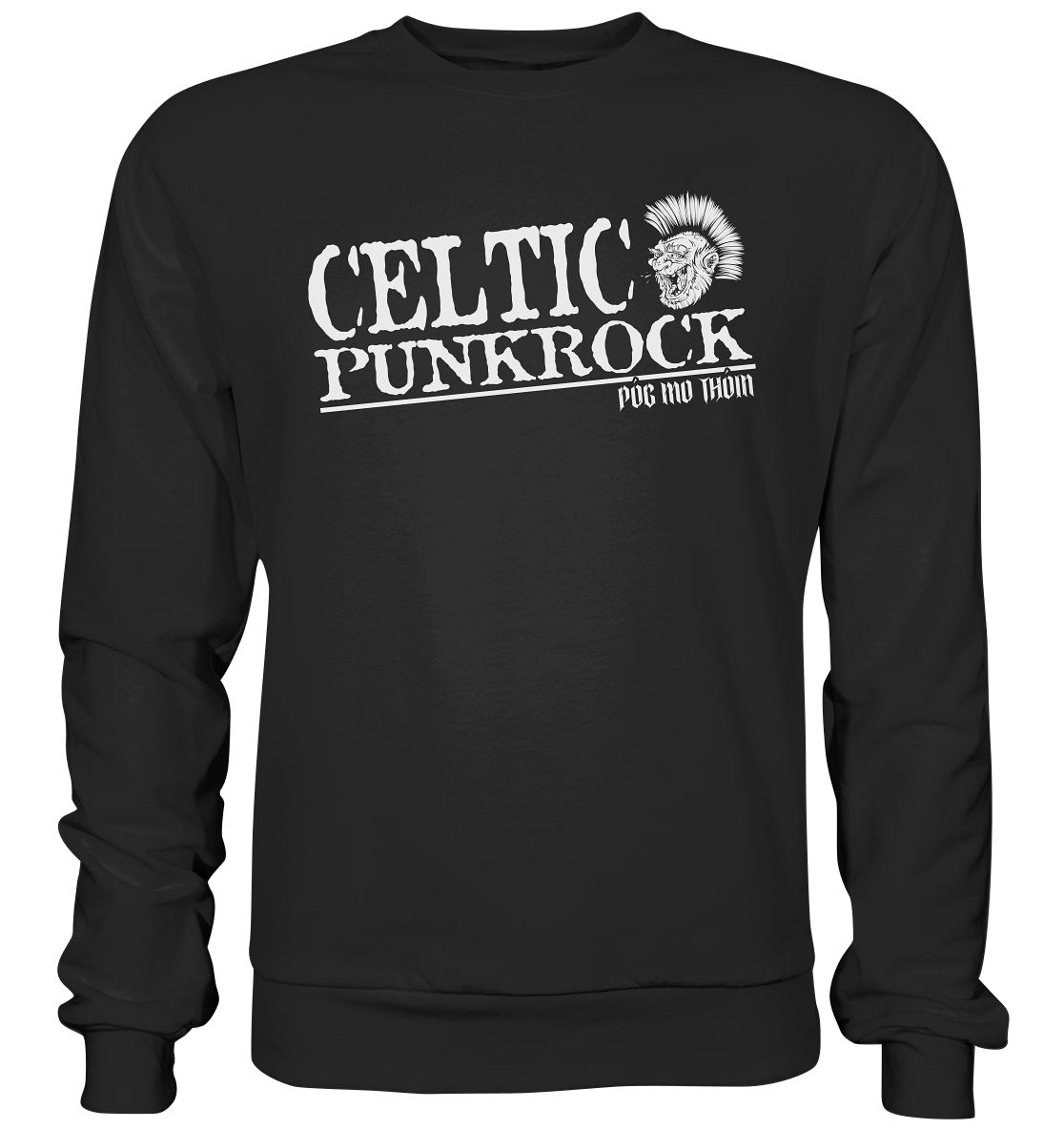 Póg Mo Thóin Streetwear "Celtic Punkrock" - Basic Sweatshirt