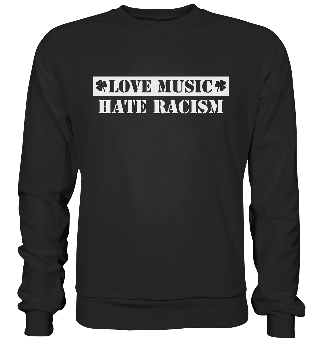 "Love Music - Hate Racism" - Basic Sweatshirt