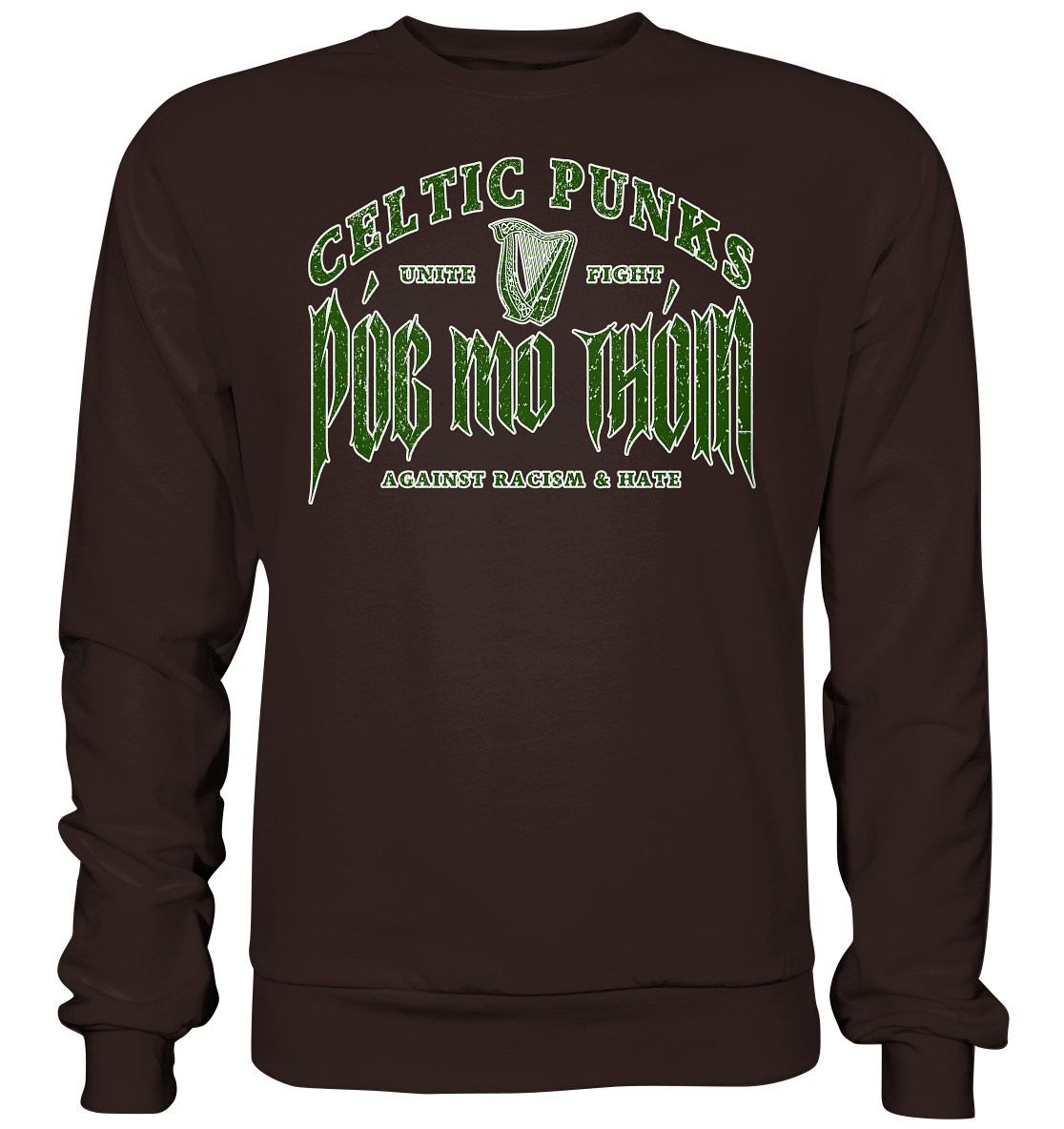Póg Mo Thóin Streetwear "Celtic Punks Against Racism & Hate / Unite & Fight" - Basic Sweatshirt