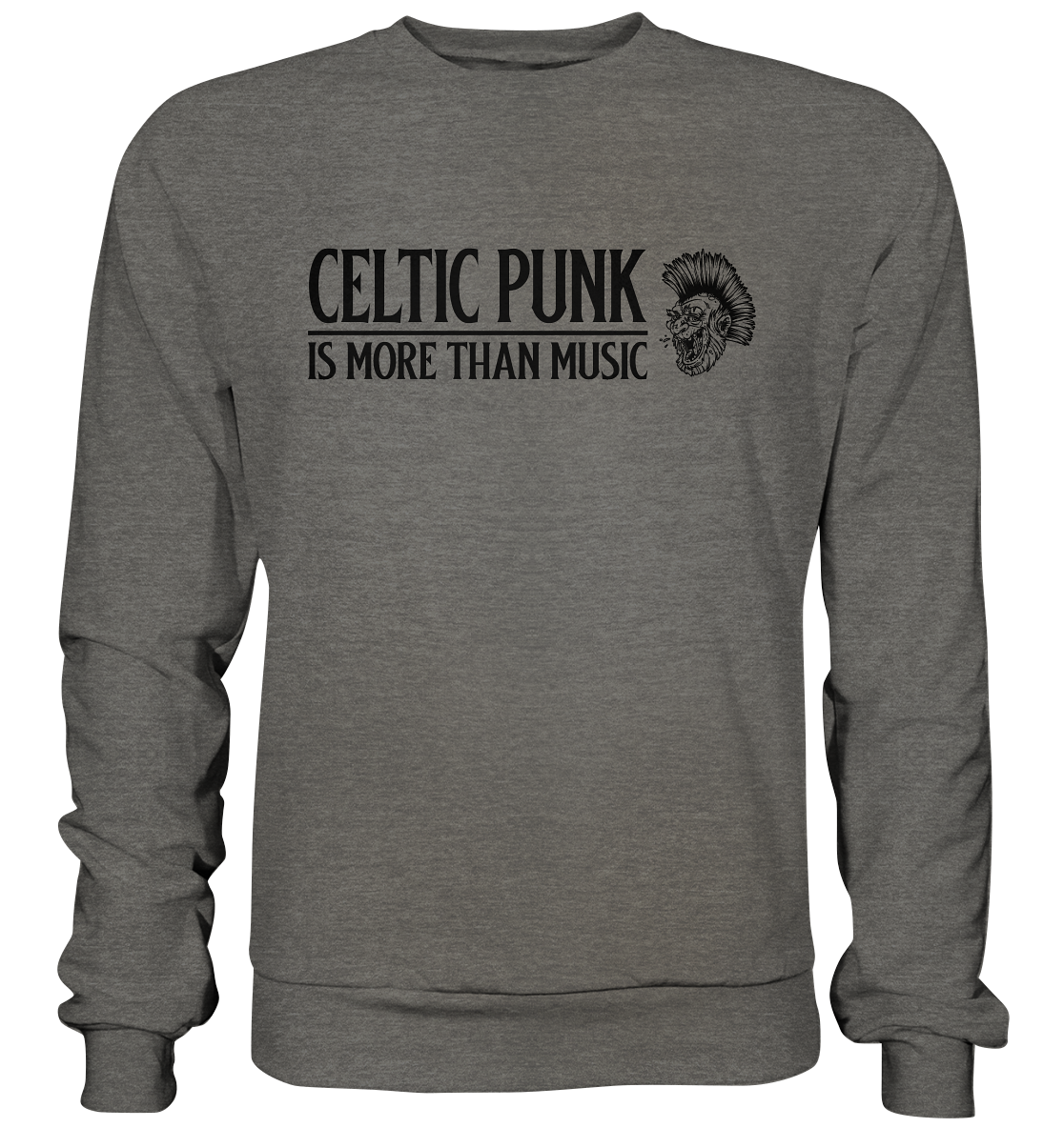 Celtic Punk "Is More Than Music" - Basic Sweatshirt