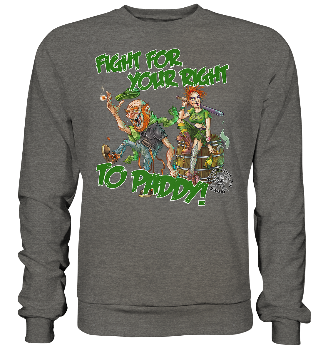 Fight For Your Right To Paddy - Basic Sweatshirt