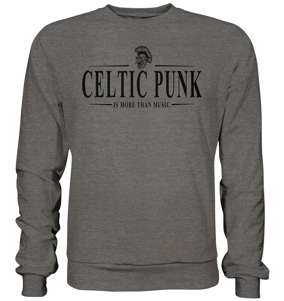 Celtic Punk "Is More Than Music" - Basic Sweatshirt