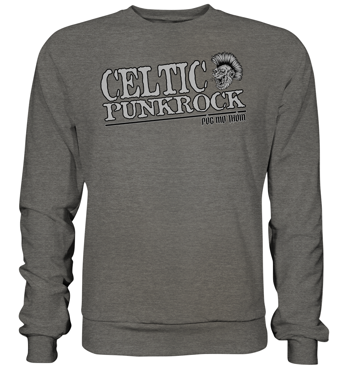 Póg Mo Thóin Streetwear "Celtic Punkrock" - Basic Sweatshirt