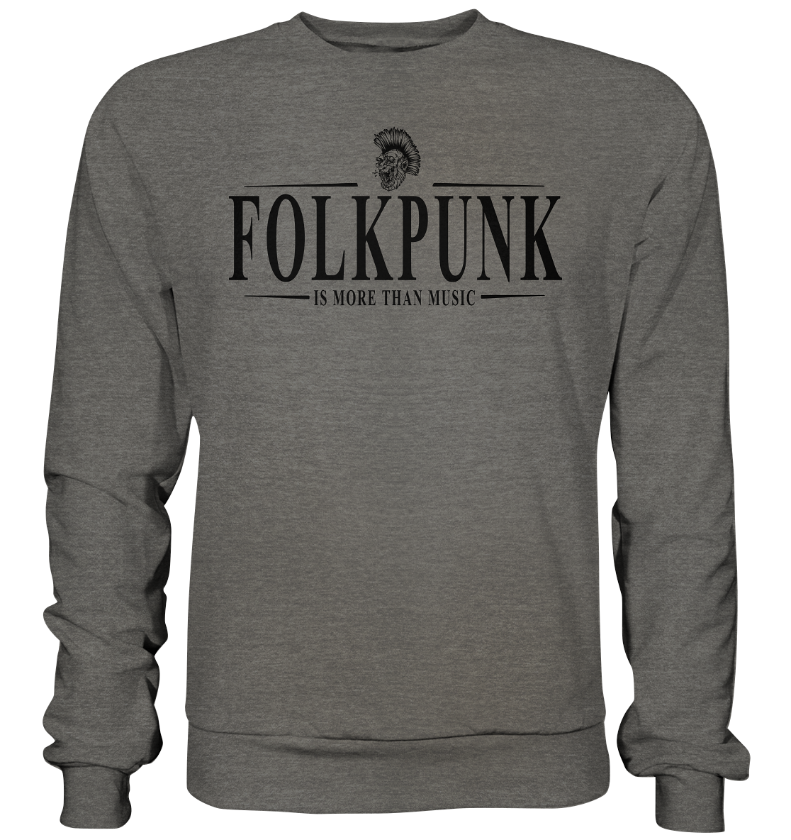 Folkpunk "Is More Than Music" - Basic Sweatshirt