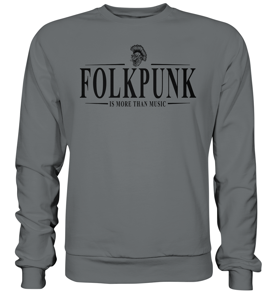 Folkpunk "Is More Than Music" - Basic Sweatshirt