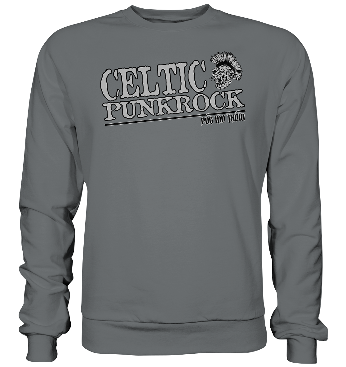 Póg Mo Thóin Streetwear "Celtic Punkrock" - Basic Sweatshirt