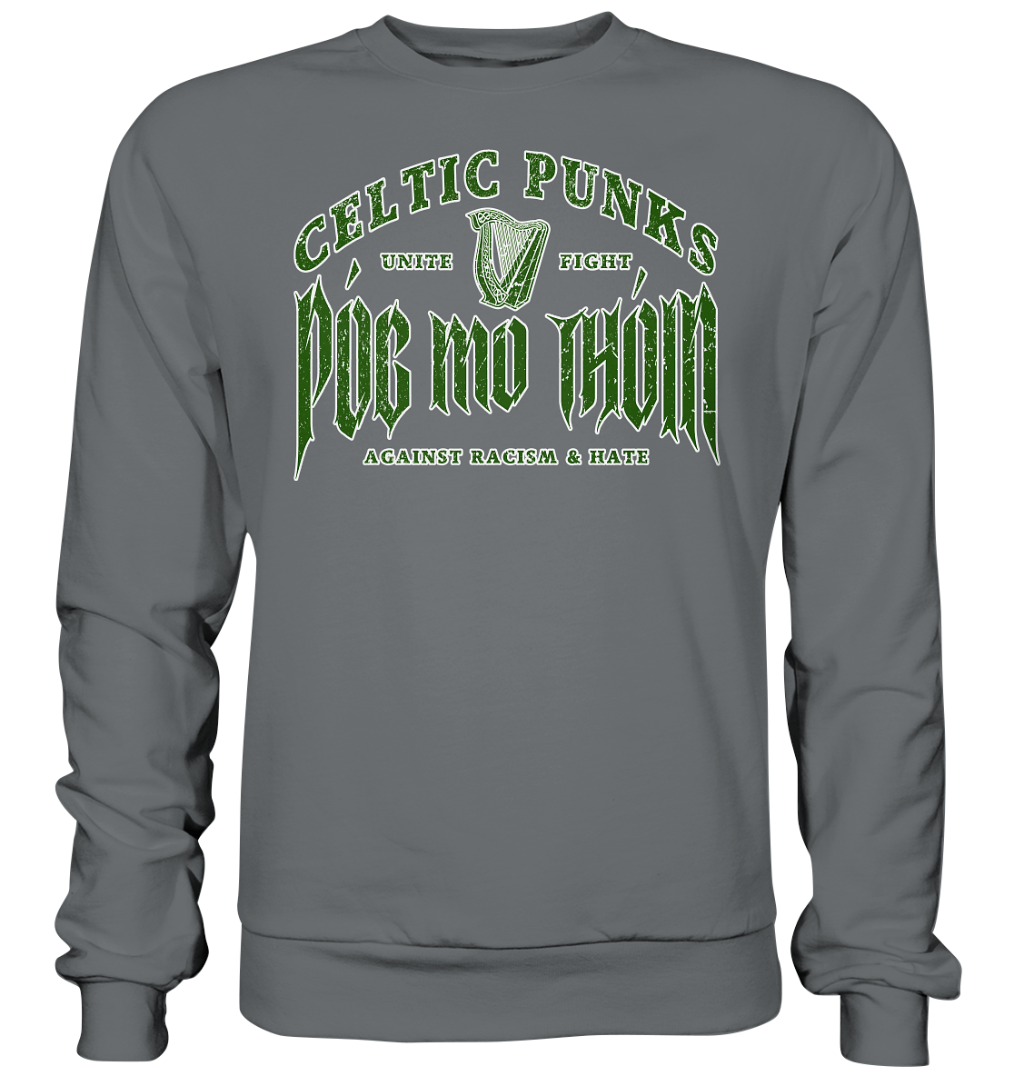 Póg Mo Thóin Streetwear "Celtic Punks Against Racism & Hate / Unite & Fight" - Basic Sweatshirt