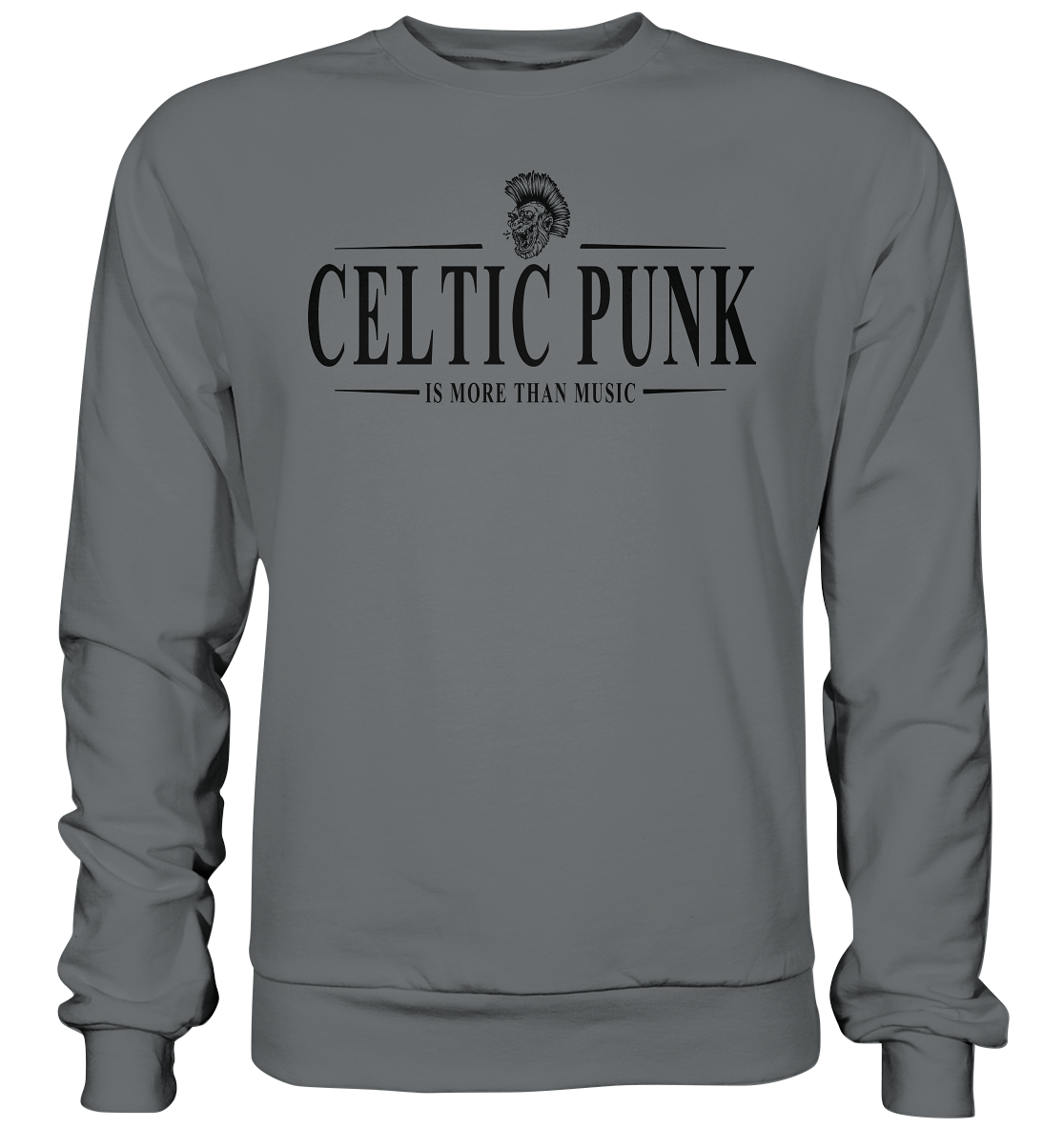 Celtic Punk "Is More Than Music" - Basic Sweatshirt