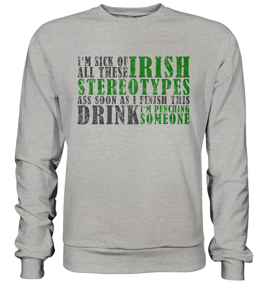 Irish Stereotypes - Basic Sweatshirt