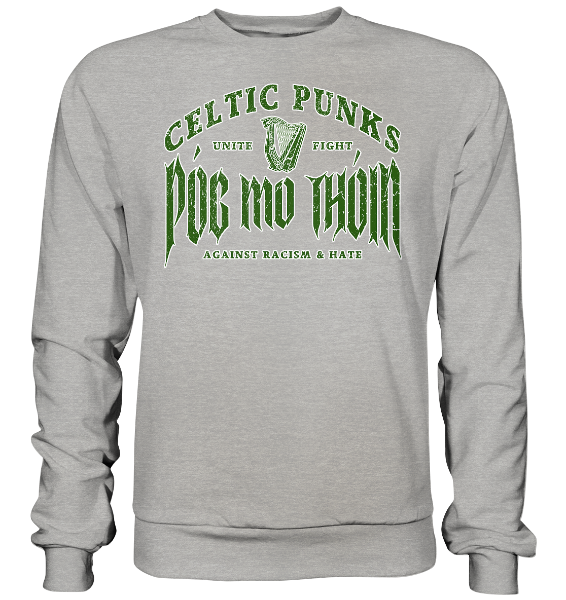 Póg Mo Thóin Streetwear "Celtic Punks Against Racism & Hate / Unite & Fight" - Basic Sweatshirt