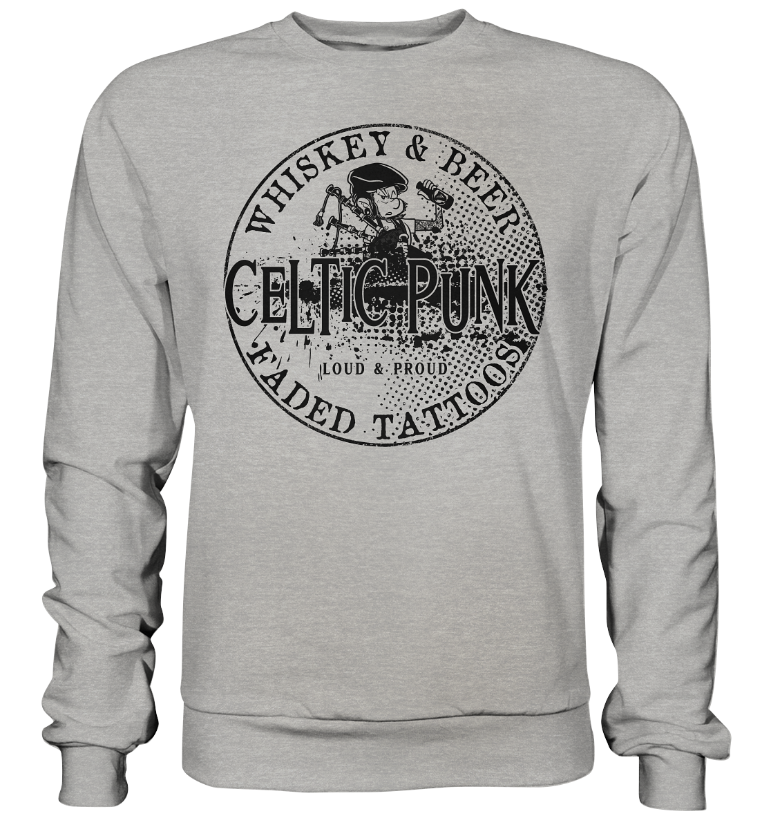 Celtic Punk "Whiskey, Beer & Faded Tattoos" - Basic Sweatshirt