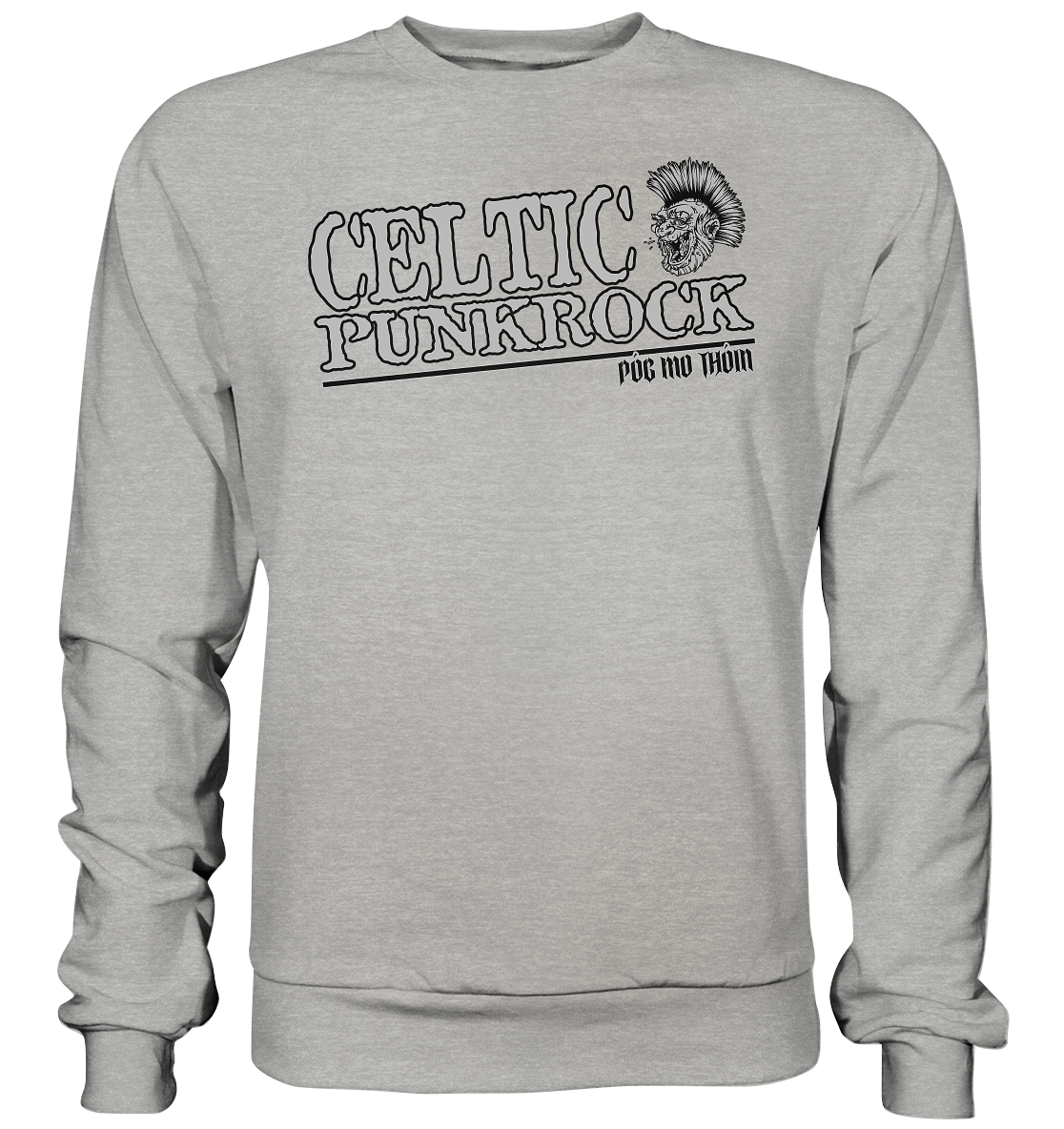 Póg Mo Thóin Streetwear "Celtic Punkrock" - Basic Sweatshirt