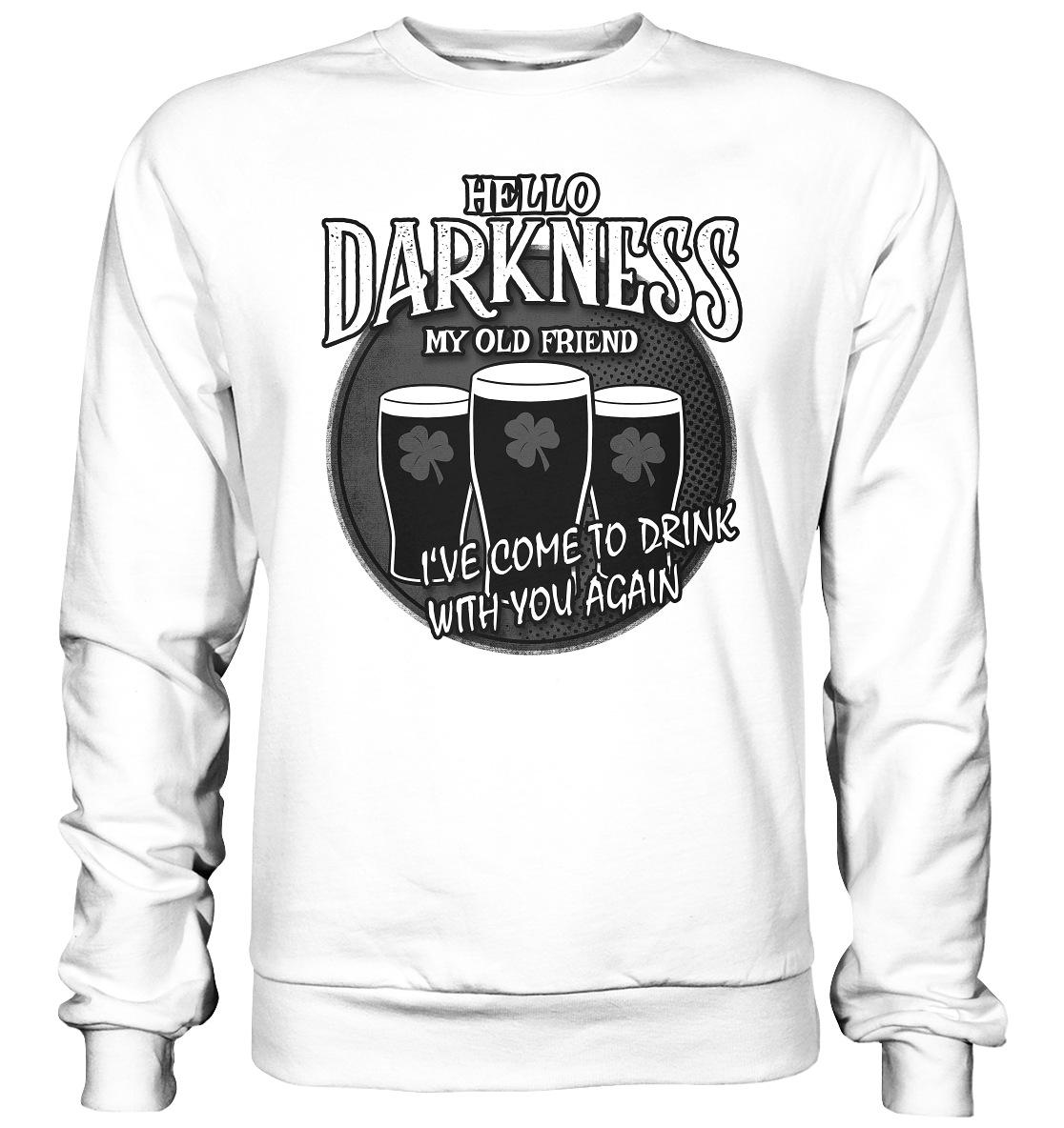 Hello Darkness My Old Friend - Basic Sweatshirt