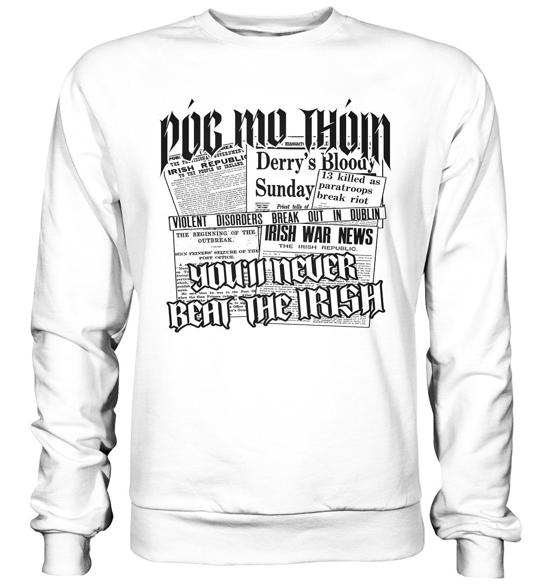 Póg Mo Thóin Streetwear "You'll Never Beat The Irish" - Basic Sweatshirt